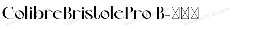 ColibreBristolePro B字体转换
